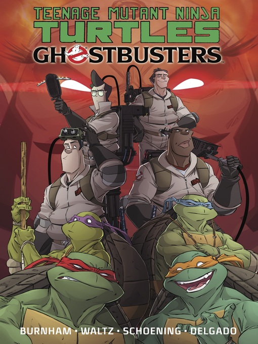 Title details for Teenage Mutant Ninja Turtles/Ghostbusters by Erik Burnham - Available